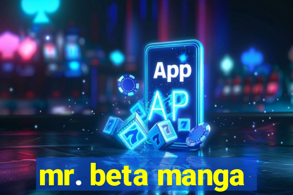 mr. beta manga